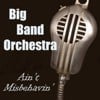 Big Band Orchestra - Ain't Misbehavin'