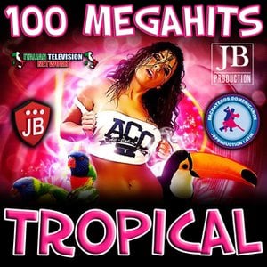 100 Megahits Tropical