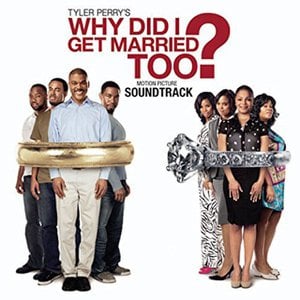 Why Did I Get Married Too? (Motion Picture Soundtrack)