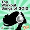 SparkPeople: Top Workout Songs of 2012