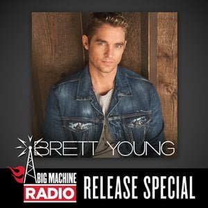 Brett Young (Big Machine Radio Release Special)