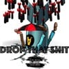 Drop That Shit Vol.1