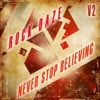 Rock Daze: Never Stop Believing, Vol. 2