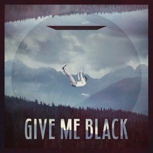 Give Me Black