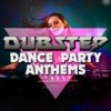 Dubstep Dance Party Anthems