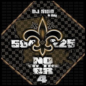 DJ 5150 & Dre present: NO To The BR 4