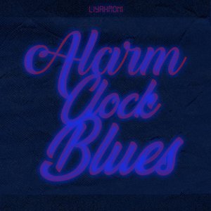 Alarm Clock Blues