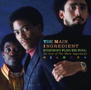 Everybody Plays The Fool: The Best Of The Main Ingredient