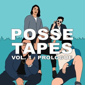 POSSE TAPES, VOL.1 : PROLOGUE