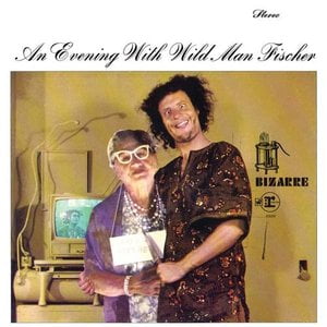 An Evening With Wild Man Fischer