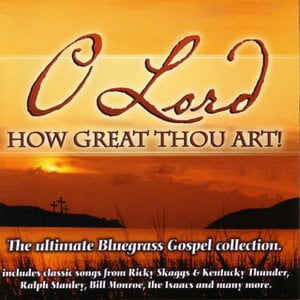 O Lord How Great Thou Art!