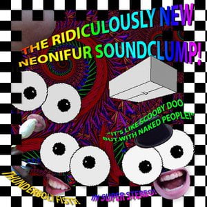 The Ridiculously New Neonifur Soundclump