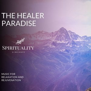 The Healer Paradise - Music For Relaxation And Rejuvenation