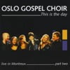 This Is The Day - Live In Montreux - Part Two