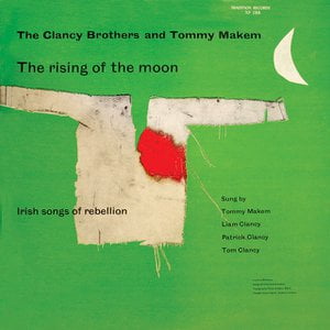 The Rising Of The Moon: Irish Songs Of Rebellion (Digitally Remastered)