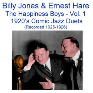 The Happiness Boys, Vol.1 (Comic Jazz Duets) [Recorded 1925-1926]