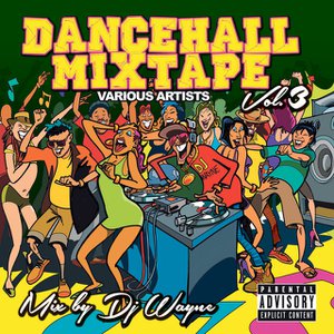 Dancehall Mix Tape Vol. 3