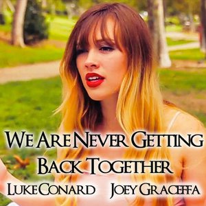 We Are Never Ever Getting Back Together We Are Never Ever Getting Back Together