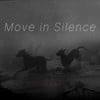 Move in Silence