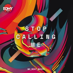 Stop Calling Me