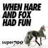 When Hare And Fox Had Fun