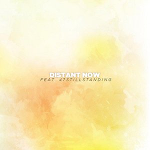 Distant Now