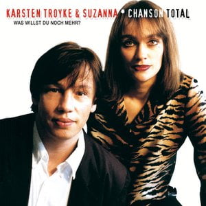 Chanson Total: Was willst du noch mehr