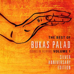 The Best of Bukas Palad (Songs in Filipino), Vol. 1 (Silver Anniversary Edition)