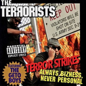 Terror Strikes Always Bizness, Never Personal