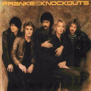 Franke & The Knockouts (Original Recording Remastered)