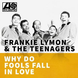 Why Do Fools Fall In Love