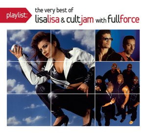 Playlist: The Very Best Of Lisa Lisa & Cult Jam