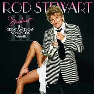 Stardust...The Great American Songbook III Stardust...The Great American Songbook III