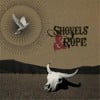 Shovels & Rope