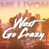 West Go Crazy