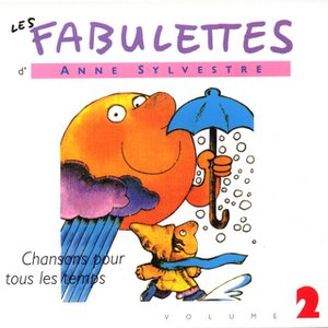 Les Fabulettes, vol. 2 : Chansons pour tous les temps Les Fabulettes, vol. 2 : Chansons pour tous les temps