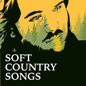 Soft Country Songs