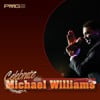 Celebrate with Michael Williams