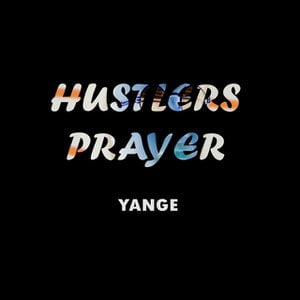 Hustlers Prayer
