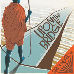 Upon The Bridge