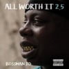 All Worth It 2.5