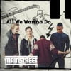All We Wanna Do