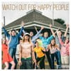Watch Out for Happy People