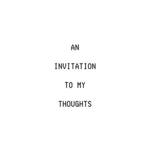 An Invitation to my Thoughts