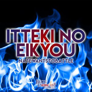 Itteki No Eikyou (From "Blue Exorcist")