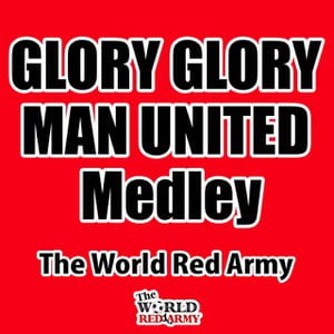 Glory Glory Man United Medley