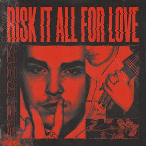 Risk It All for Love