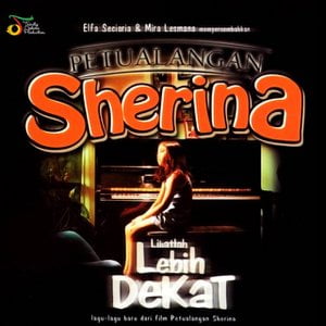 PETUALANGAN Sherina: Lihatlah Lebih Dekat