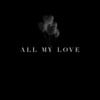 All my Love