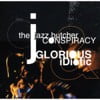 Glorious & Idiotic